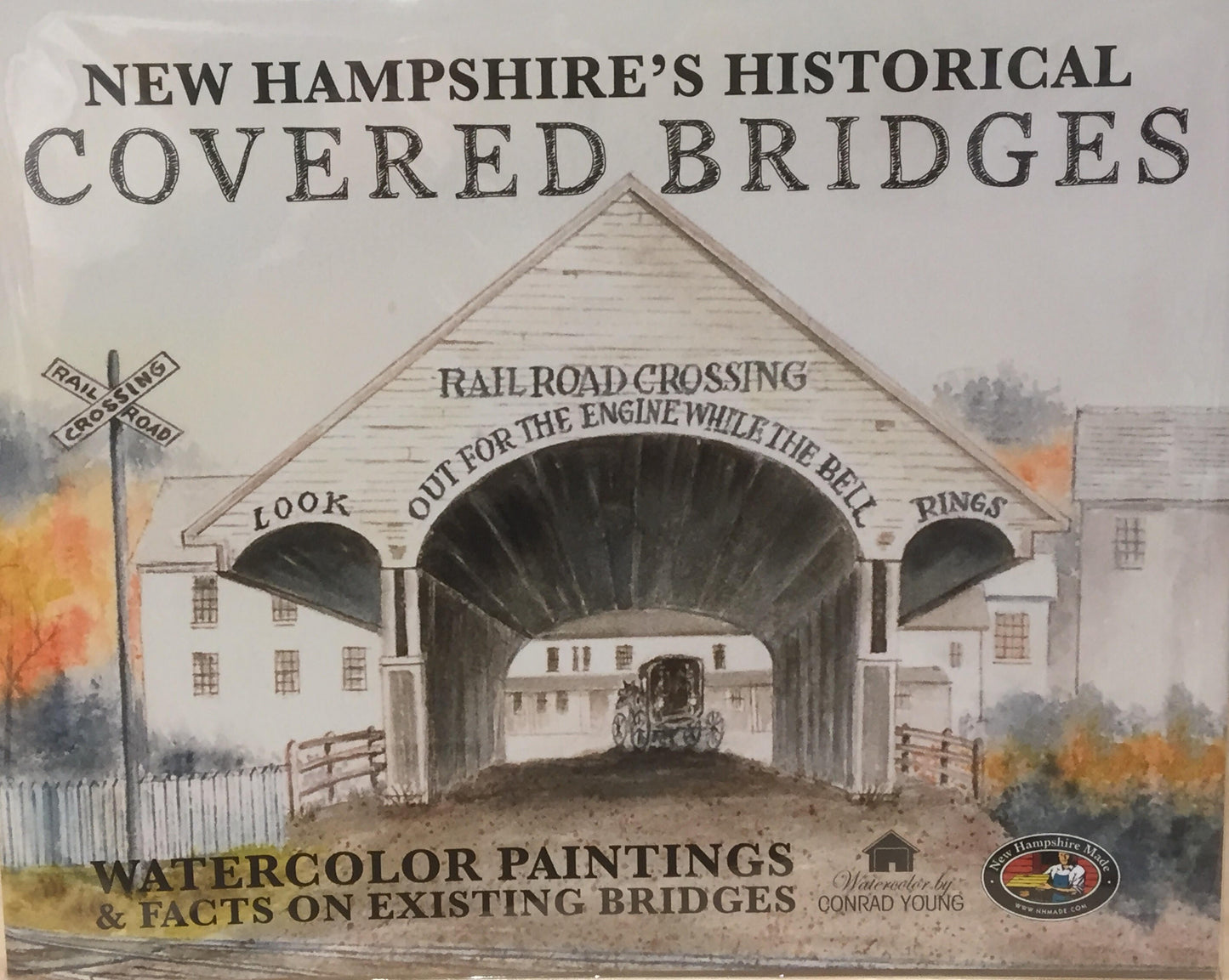 New Hampshire's Historical Covered Bridges Book (Conrad Young) OL