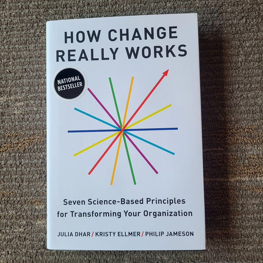 "How Change Really Works" National Best Seller business book (Kristy Ellmer) OL