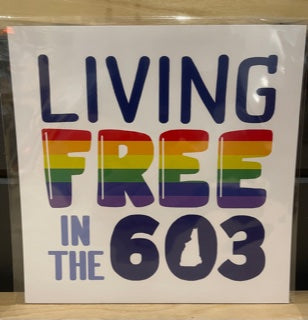 Living Free In The 603 (Rainbow) 8x8 Print- Rouse House Designs Online